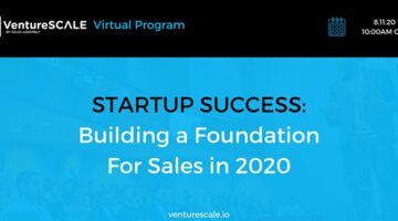 VentureSCALE: Building a foundation for sales in 2020 (Virtual Event)