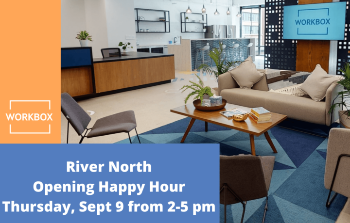 Workbox Opening Happy Hour - River North!