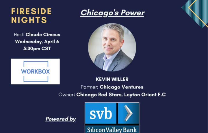 banner of the event fireside nights, chicago's power, hosted by claude cimeus with kevin willer, partner of chicago ventures, and owen of chicago red stars
